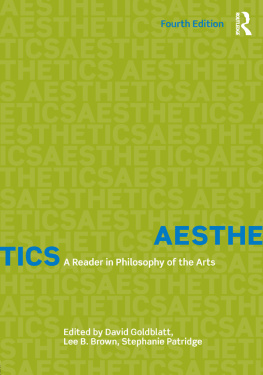 Goldblatt David Aesthetics: a Reader in Philosophy of the Arts (4)