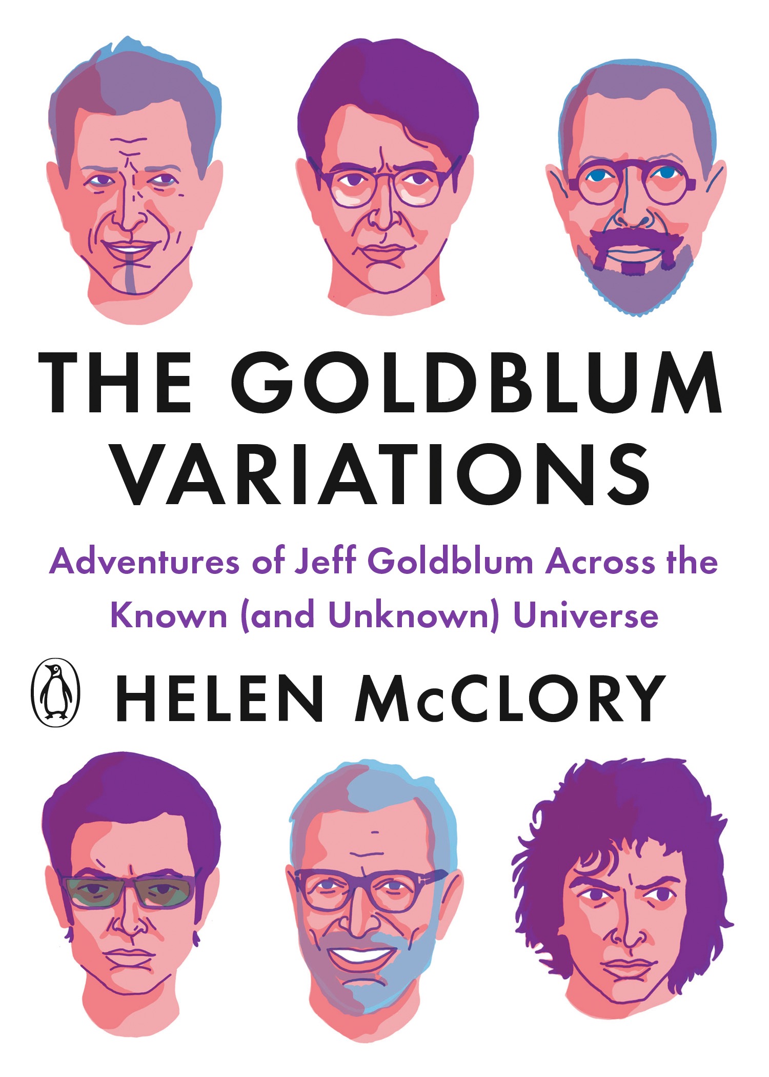 A PENGUIN BOOK THE GOLDBLUM VARIATIONS Helen McClory lives in Edinburgh and - photo 1