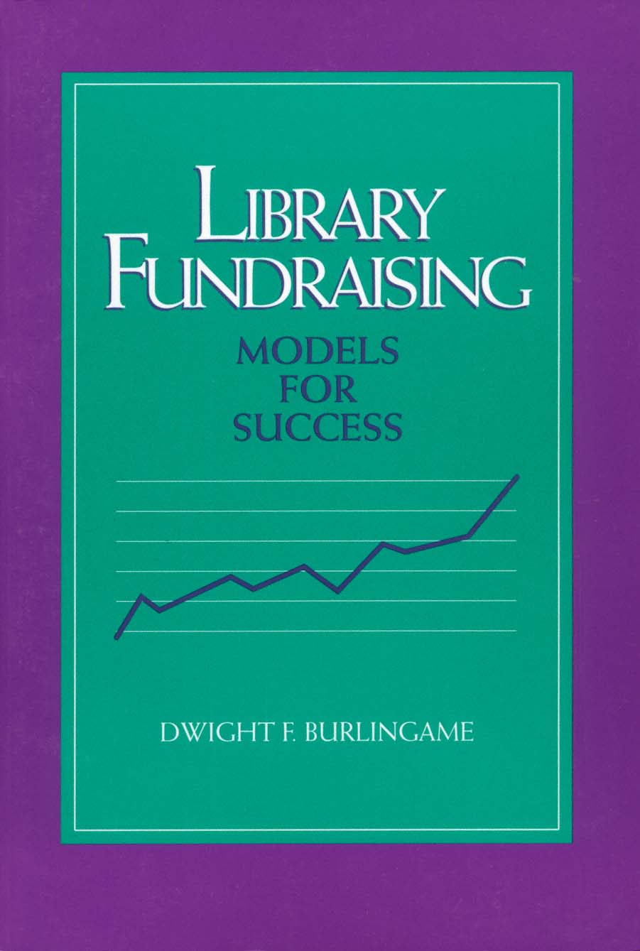 title Library Fundraising Models for Success author Burlingame - photo 1