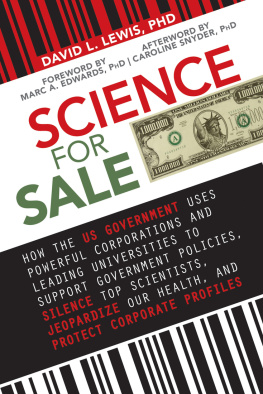 Edwards Marc A. - Science for sale: how the US government uses powerful corporations and leading universities to support government policies, silence top scientists, jeopardize our health, and protect corporate profits