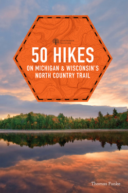 Funke - 50 Hikes on Michigan & Wisconsins North Country Trail