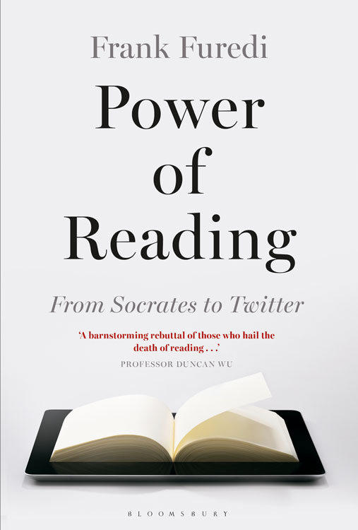 POWER OF READING From Socrates to Twitter Frank Furedi To my father - photo 1