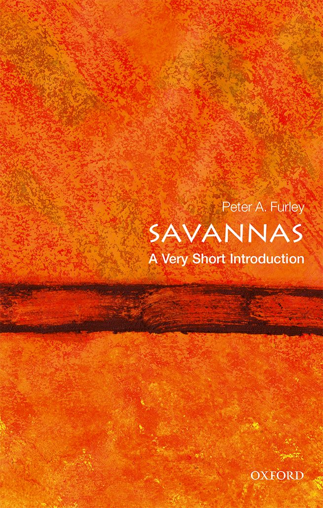 Savannas A Very Short Introduction VERY SHORT INTRODUCTIONS are for anyone - photo 1