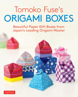 Fuse - Tomoko Fuses Origami Boxes: Beautiful Paper Gift Boxes from Japans Leading Origami Master - Origami Book With 30 Projects