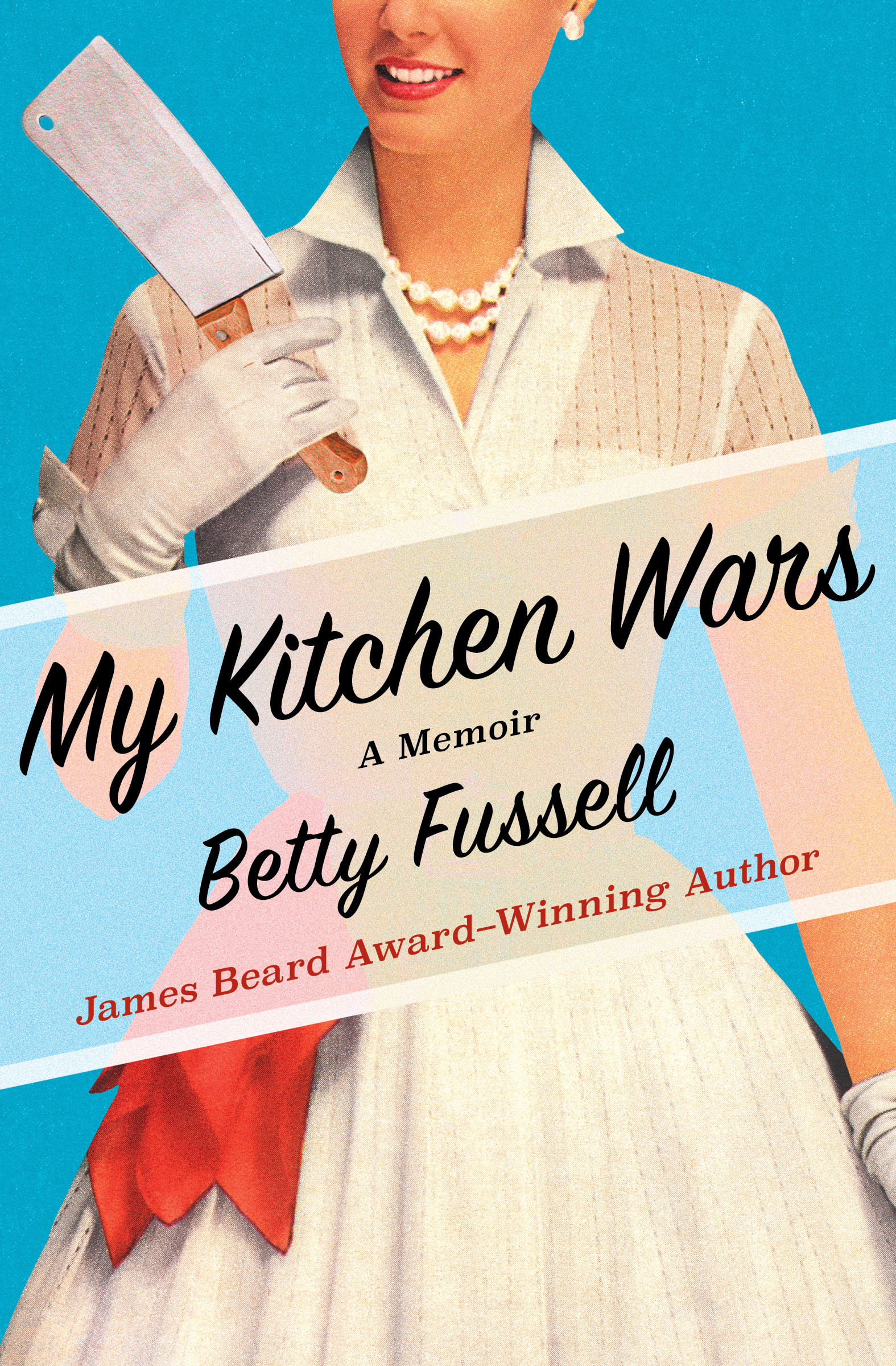 My Kitchen Wars A Memoir Betty Fussell Assault and Battery Come in - photo 1