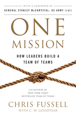 Fussell Chris - One mission: how leaders build a team of teams