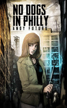 Futuro No Dogs in Philly: A Cyberpunk Noir