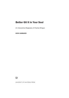 Gabbard Krin Better Git it in Your Soul: An Interpretive Biography of Cha