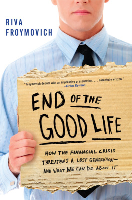 Froymovich - End of the good life: how the financial crisis threatens a lost generation-- and what we can do about it