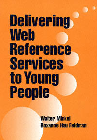 title Delivering Web Reference Services to Young People ALA Editions - photo 1