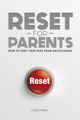 Friel - RESET FOR PARENTS: how to keep your kids from backsliding