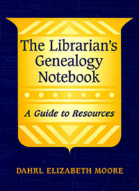 title The Librarians Genealogy Notebook A Guide to Resources author - photo 1