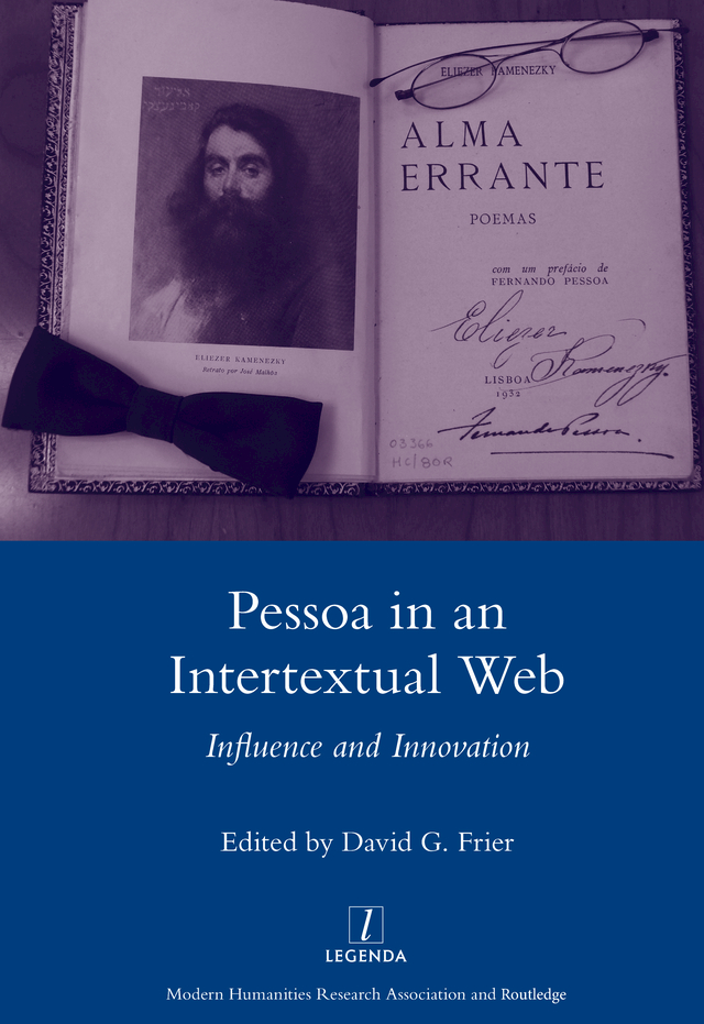 PESSOA IN AN INTERTEXTUAL WEB INFLUENCE AND INNOVATION Legenda LEGENDA founded - photo 1