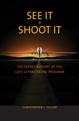 Fuller - See It/Shoot It: the Secret History of the CIAs Lethal Drone Program