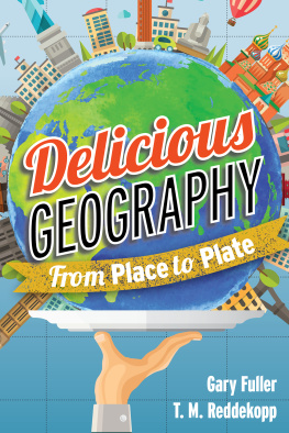 Fuller Gary Delicious geography: from place to plate