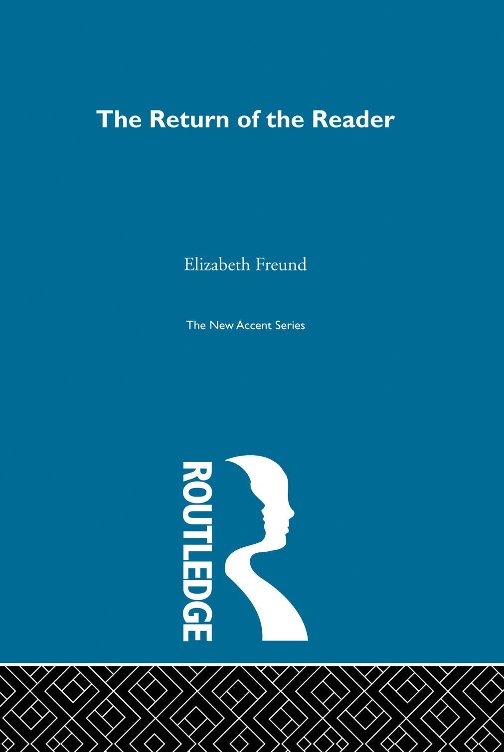 The Return of the Reader THE NEW ACCENT SERIES General Editor Terence Hawkes - photo 1