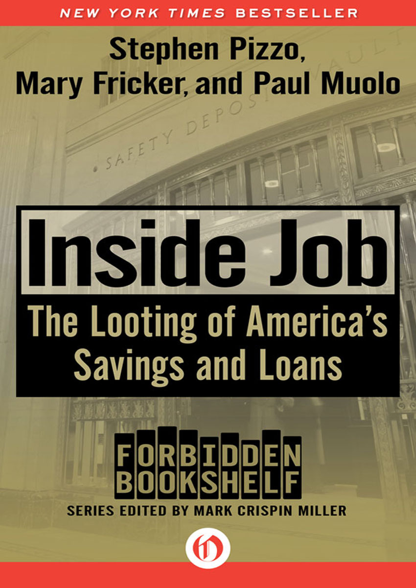 Inside Job The Looting of Americas Savings and Loans Stephen Pizzo Mary - photo 1