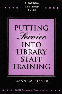 title Putting Service Into Library Staff Training A Patron-centered - photo 1