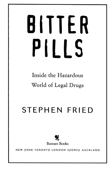 BITTER PILLS A Bantam Book PUBLISHING HISTORY Bantam hardcover edition April - photo 2