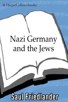 Friedlander Nazi Germany and the Jews, Volume 1