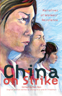 Friedman Eli China on strike: narratives of workers resistance