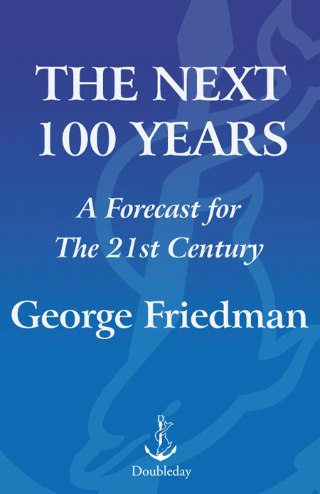 ALSO BY GEORGE FRIEDMAN AMERICAs SECRET WAR The Future of War THE - photo 1