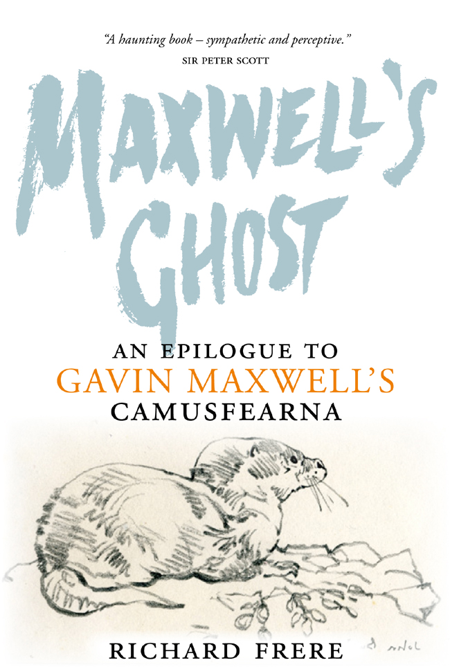 MAXWELLS GHOST An Epilogue to Gavin Maxwells Camusfearna This eBook - photo 1