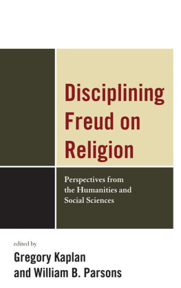 Freud Sigmund - Disciplining Freud on religion: perspectives from the humanities and social sciences