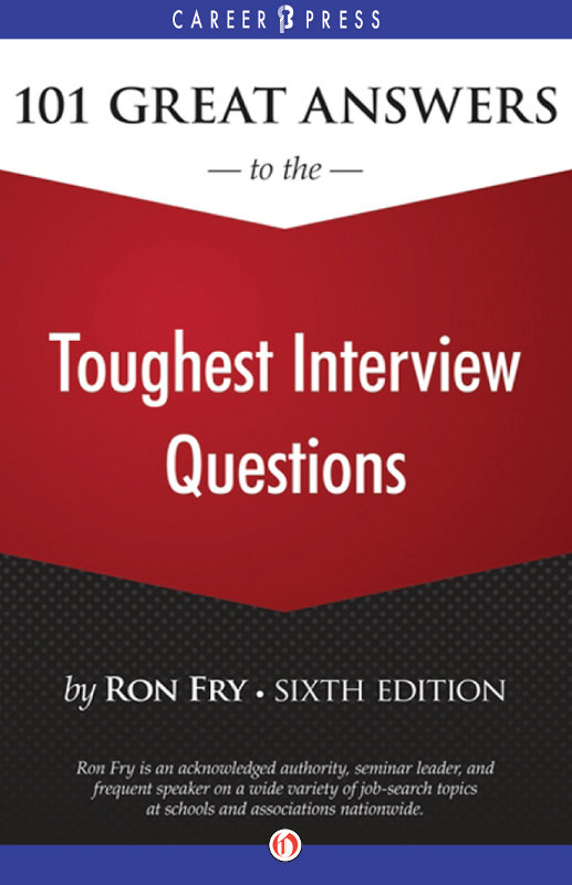 Fry 101 Great Answers to the Toughest Interview Questions - image 1