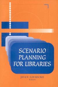 title Scenario Planning for Libraries author Giesecke Joan - photo 1