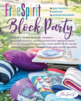 FreeSpirit Fabrics - FreeSpirit block party: 40 quilt blocks, 5 samplers, 20 modern designers