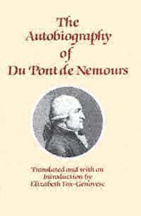 title The Autobiography of Du Pont De Nemours author Du Pont de - photo 1