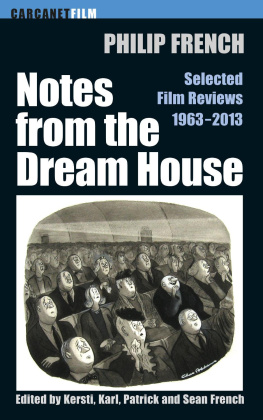 French Karl - Notes from the Dream House: Selected Film Reviews 1963-2013