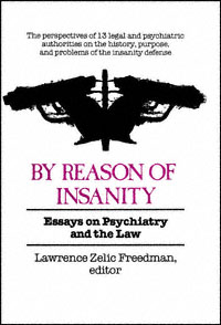 title By Reason of Insanity Essays On Psychiatry and the Law author - photo 1