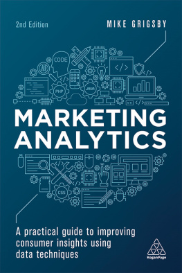 Grigsby Marketing analytics: A practical guide to improving consumer insights using data techniques