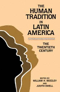 title The Human Tradition in Latin America The Twentieth Century - photo 1