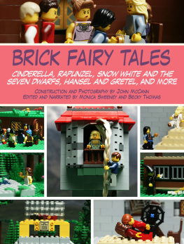 Grimm Jacob - Brick fairy tales: Cinderella, Rapunzel, Snow White and the Seven Dwarfs, Hansel and Gretel, and more