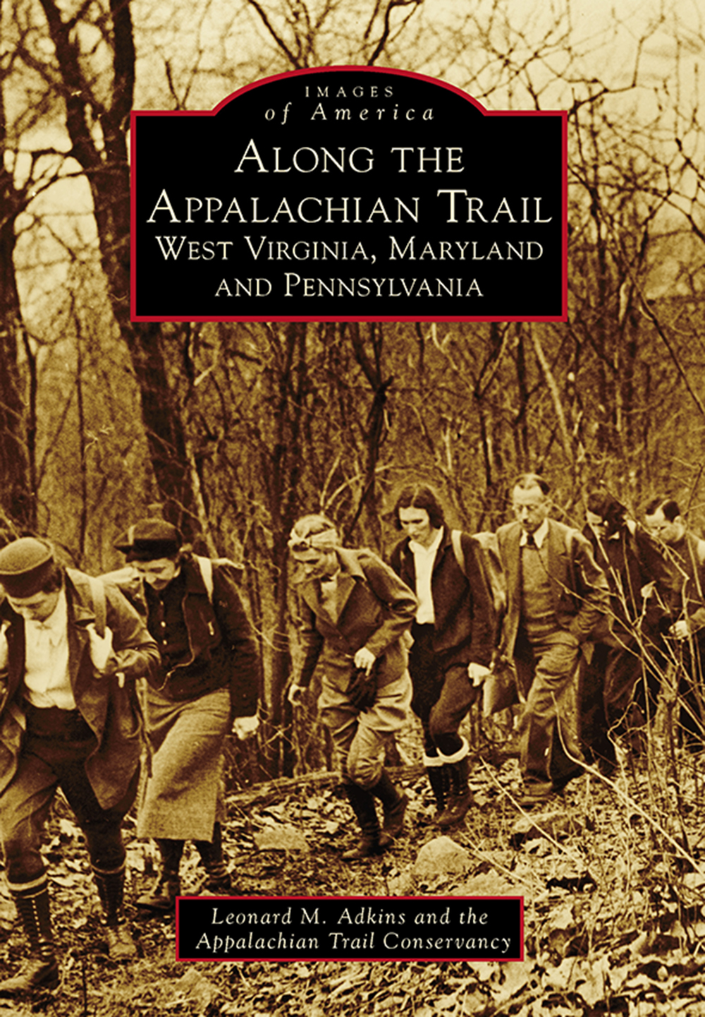 IMAGES of America ALONG THE APPALACHIAN TRAIL WEST VIRGINIA MARYLAND AND - photo 1