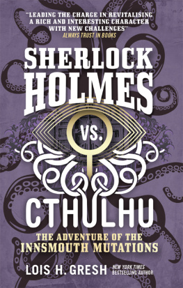 Gresh - Sherlock Holmes vs. Cthulhu: the Adventure of the Innsmouth Mutations