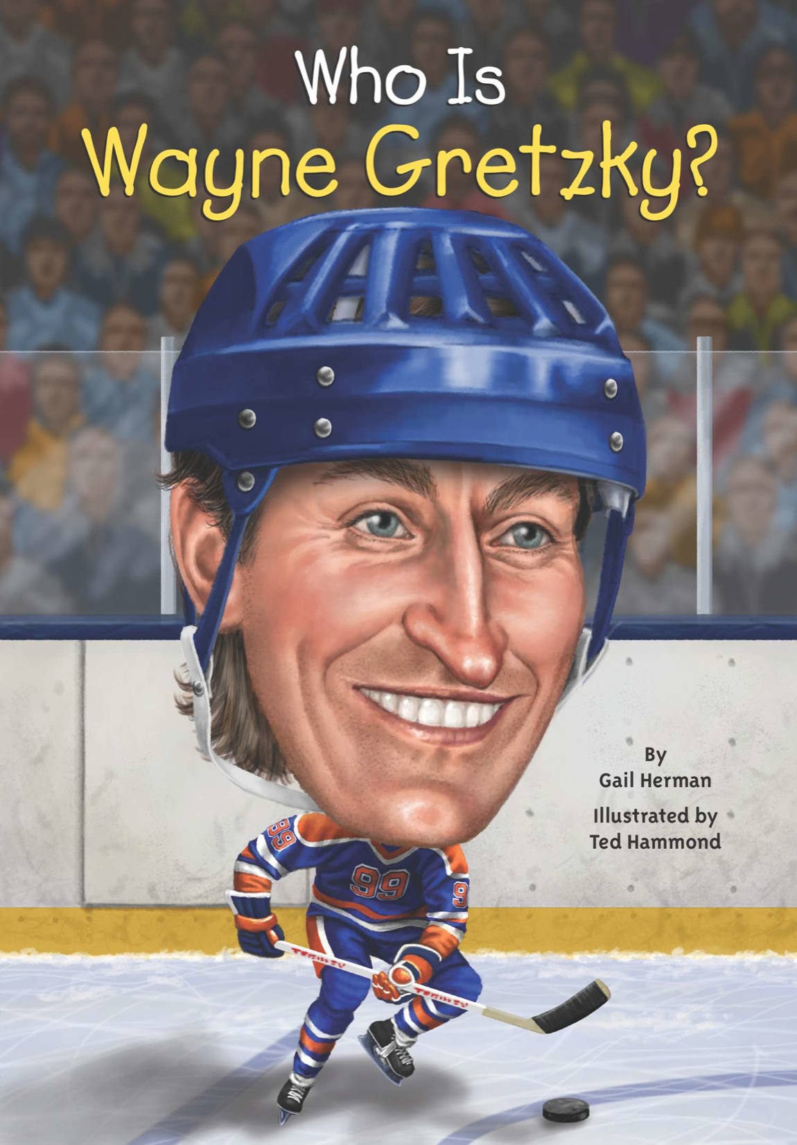 Who Is Wayne Gretzky By Gail Herman Illustrated by Ted Hammond Grosset - photo 1