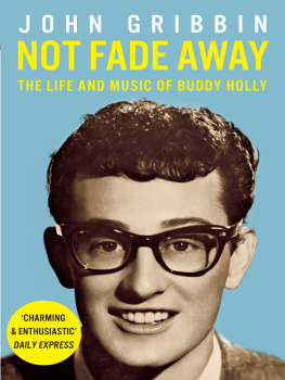 Gribbin Not Fade Away: the Life and Music of Buddy Holly