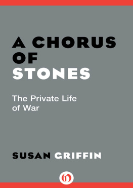 Griffin - A Chorus of Stones: the Private Life of War