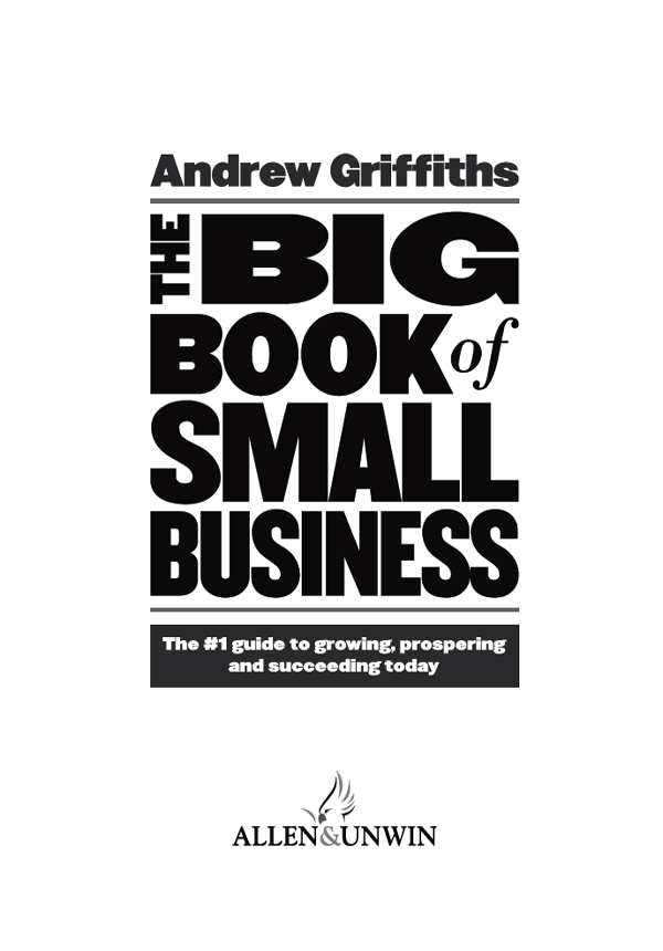 Also by andrew griffiths 101 Ways to Market Your Business 101 Ways to - photo 3