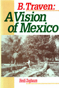 title B Traven A Vision of Mexico Latin American Silhouettes author - photo 1