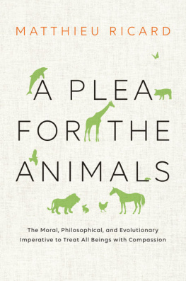 Grindell Shaun A plea for the animals: the moral, philosophical, and evolutionary imperative to treat all beings with compassion