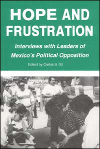 title Hope and Frustration Interviews With Leaders of Mexicos Political - photo 1