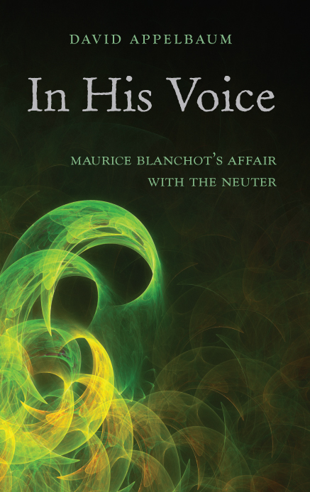 In his voice Maurice Blanchots affair with the neuter - image 1