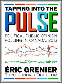 Grenier - Tapping into the Pulse: Political Public Opinion Polling in Canada, 2013