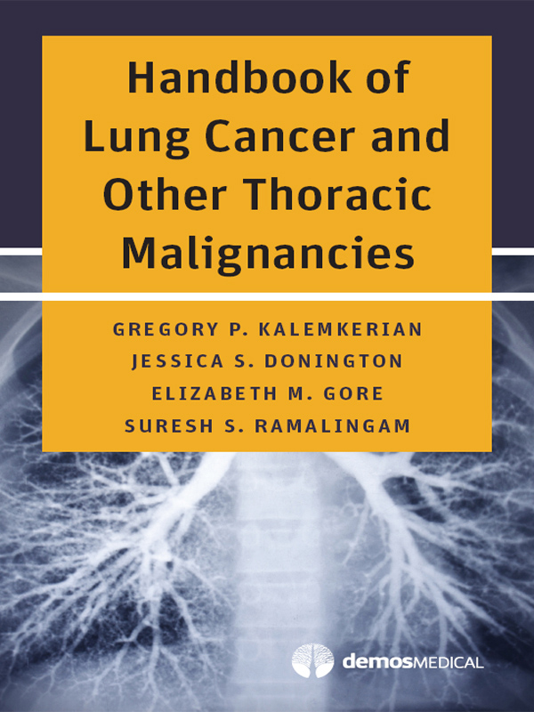 Handbook of Lung Cancer and Other Thoracic Malignancies Handbook of Lung Cancer - photo 1