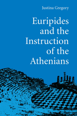 Gregory Justina Euripides and the Instruction of the Athenians